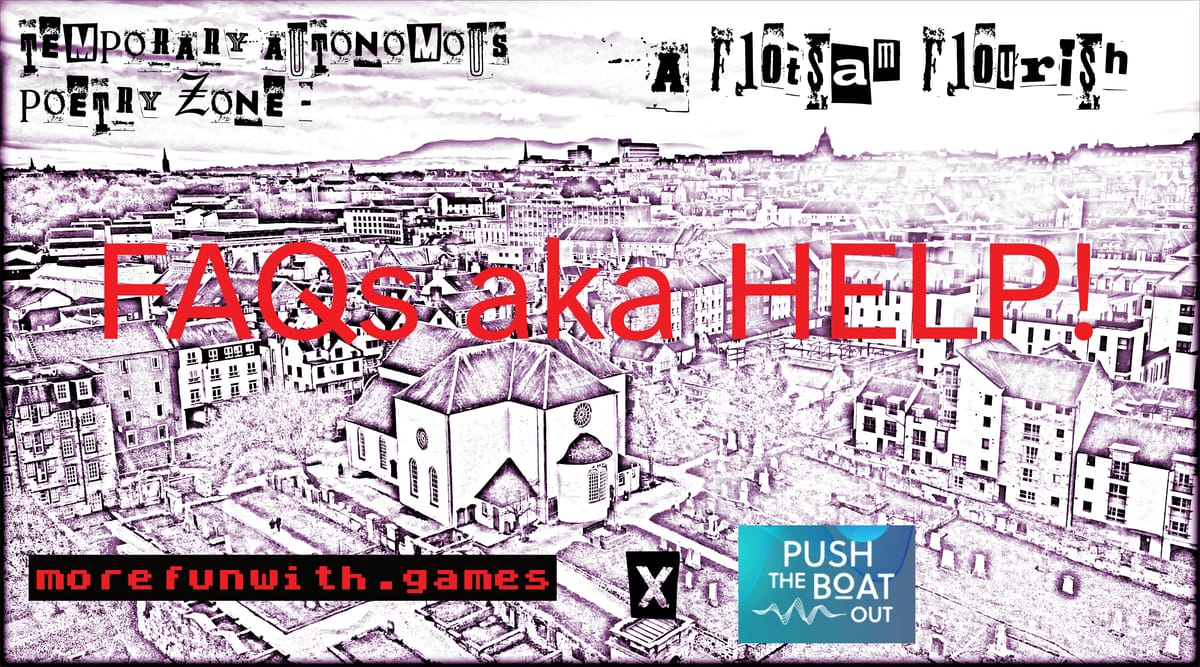 IMage of 'flyer' fpr game with large red text FAQs aka HELP!